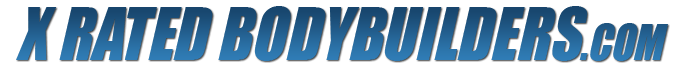 X Rated Bodybuilders